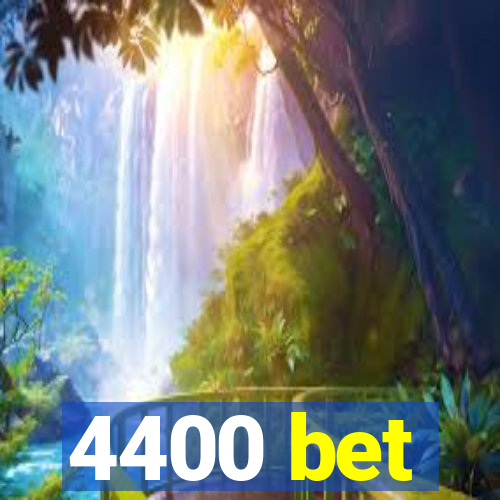 4400 bet